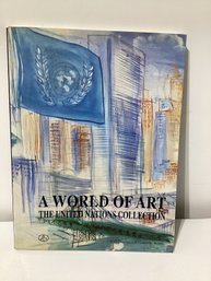 A World Of Art: The United Nations Collection By Edward B. Marks