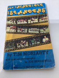 The Incredible Islanders By Tim Moriarty Book  With Signatures