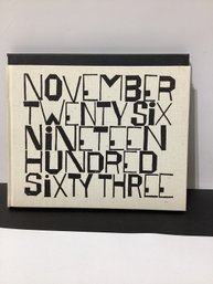 November Twenty Six Nineteen Hundred Sixty Three,  First Edition