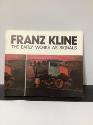'Franz Kline: The Early Works As Signals Book