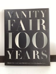 Vanity Fair 100 Years: From The Jazz Age To Our Age, Edited By Graydon Carter H/C