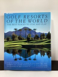 Olf Resorts Of The World: The Best Places To Stay And Play By Brian McCallen H/C