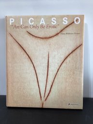 Picasso: 'Art Can Only Be Erotic' By Diana Widmaier Picasso H/C