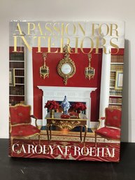 'A Passion For Interiors' By Interior Design Expert Carolyne Roehm H/C