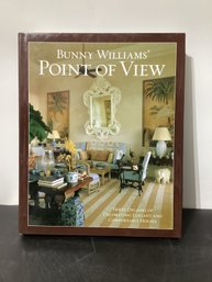 Bunny Williams' Point Of View: Three Decades Of Decorating Elegant And Comfortable Houses
