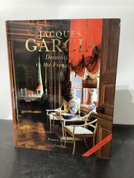 Jacques Garcia: Decorating In The French Style By Franck Ferrand
