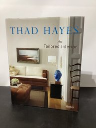 Thad Hayes: The Tailored Interior Published By Rizzoli In 2009