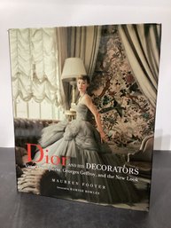 'Dior And His Decorators: Victor Grandpierre, Georges Geffroy, And The New Look' By Maureen Footer H/C