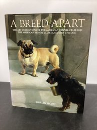 'A Breed Apart: The Art Collections Of The American Kennel Club And The AKC  Museum Of The Dog'
