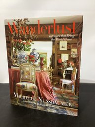 Interior Design Book Wanderlust: Interiors That Bring The World Home By Michelle Nussbaume H/C
