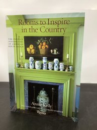 'Rooms To Inspire In The Country: The Infinite Possibilities Of American House Design' By Annie Kelly H/C