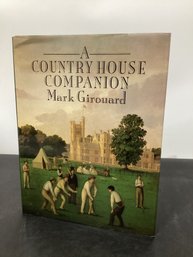 A Country House Companion By Mark Girouard H/c
