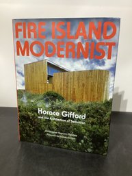 Fire Island Modernist: Horace Gifford And The Architecture Of Seduction' By Christopher Bascom Rawlins H/C