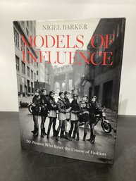 'Models Of Influence: 50 Women Who Reset The Course Of Fashion' By Nigel Barker H/c