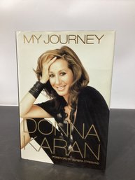 Autographed Memoir 'My Journey' By Fashion Designer Donna Karan, Foreword By Barbra Streisand