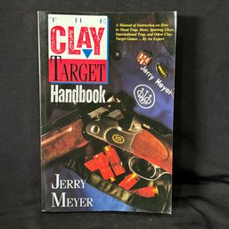 The Clay Target Handbook: A Manual Of Instruction For All The Clay Target Shooting Sports
