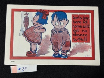 'Gee! A Guy Here At Home Ain't Got No Chance A-tall' 1918 Antique Postcard
