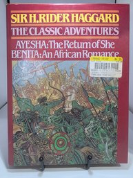 THE CLASSIC ADVENTURES Ayesha, The Return Of She/Benita, An African Romance (Hardcover)