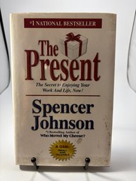 Book: The Present: The Gift That Makes You Happier And More Successful At Work And In Life, Today!