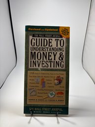 The Wall Street Journal Guide To Understanding Money & Investing By Kenneth M. Morris And Virginia B. Morris