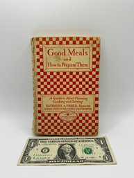 1927 Cook Book - 'good Meals And How To Prepare Them' By Katharine A. Fisher
