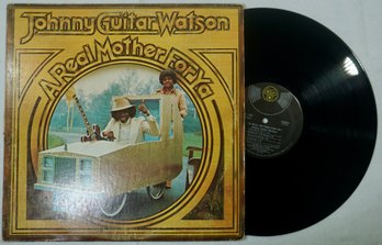 13- Johnny Guitar Watson A Real Mother For Ya 1977 DJM Records DJLPA7 - EX- NM
