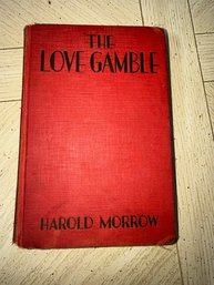 Harold Morrow The Love Gamble First Edition 1932 Grosset & Dunlop