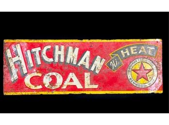 EMBOSSED 'HITCHMAN COAL' TIN LITHO SIGN