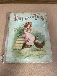 1886 CHILDERN'S BOOK: DOT AND HER PETS