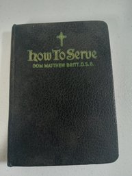 How To Serve Dom Matthew Brittany, O.S.B 1953