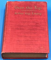 'Over The Top' By Arthur Guy Empey Circa 1918 - (U2)