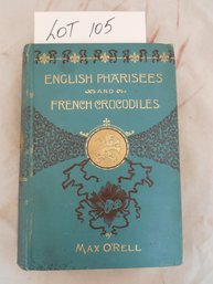 English Pharisees French Crocodiles And Other Anglo-French Typical Characters By Max ORell  1892
