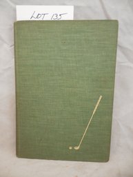 Vintage Book Titled How To Play Golf And Professional Tips On Improving Your Score By Sam Snead. 1946