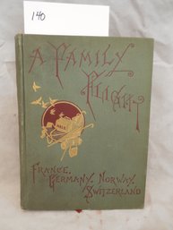 The Family Flight Through France, Germany, Norway And Switzerland By Hale Antique Book 1881
