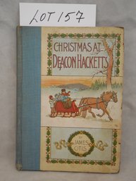 Christmas At Deacon Hacketts Antique Book By James Otis. Copyright 1899