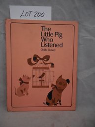 Childrens Book The Little Pig Who Listened By Odille Ousley Illustrated By Aurelius Battiglia Copyright 1966