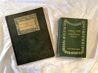 2 Books Of Early American History -  Benjamin Franklin & Child Life In Colonial Days