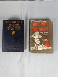 2 Books - With The Help Of God An A Few Good Marines By Catlin & Gone With The Draft By Kendall