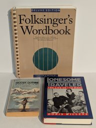 3 Books - Relating To Folk Music - Including Woodie Guthrie Bound For Glory & The Folksinger's Wordbook