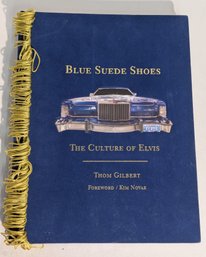 Book - Blue Suede Shoe - The Culture Of Elvis First Edition 2017 By Thom Gilbert