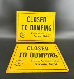 Pair Of Vintage 'Closed To Dumping' Signs From The Maine Forestry Department
