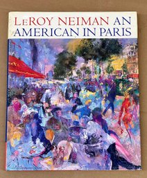 LeRoy Neiman Book: An American In Paris - Hardcover Art Coffee Table