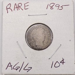 RARE-KEY DATE 1895 Barber Silver Dime (Only 690,000 Minted) G-4/AG-3