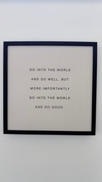 Framed Inspirational Wall Art - 'Go Into The World And Do Good'