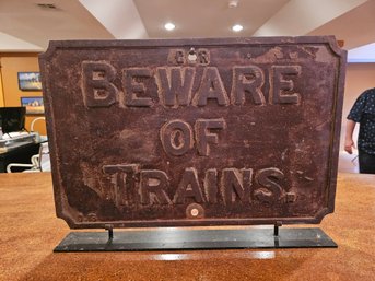 Cast Iron 'beware Of Trains' Sign