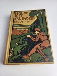 Z - The Life Of Kit Carson By Edward S. Ellis / Grosse & Dunlop Copyright 1889