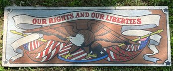 Vintage Americana 'Our Rights And Our Liberties' Eagle & Flag Painted Wood Folk Art Sign