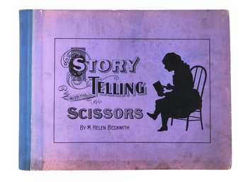 Story Telling With The Scissors By M. Helen Beckwith, Milton Bradley Co., Copyright 1899 - #S8-3
