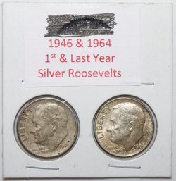 1946 & 1964 1st And Last Year Silver Roosevelts