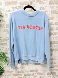 All Hustle - No Luck Light Blue Sweat Shirt